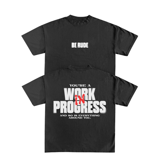 "WORK IN PROGRESS" TEE